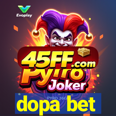 dopa bet